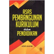 ASAS PEMBANGUNAN KURIKULUM DALAM PENDIDIKAN